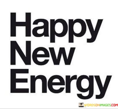 Happy-New-Energy-Quotes.jpeg