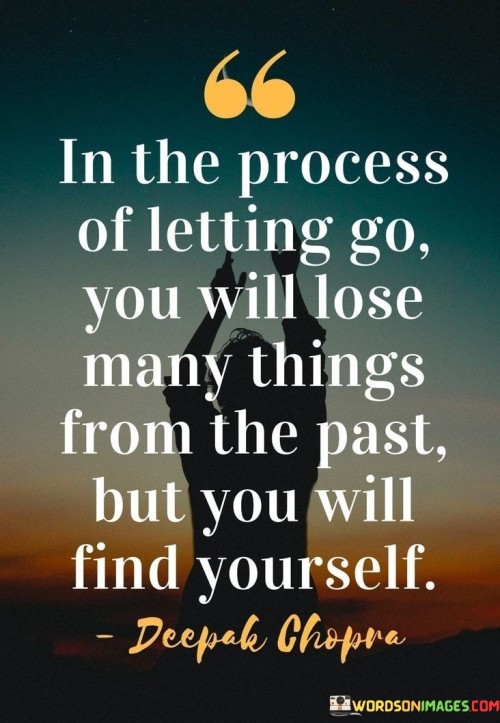 In-The-Process-Of-Letting-Go-You-Will-Lose-Many-Things-From-The-Past-Quotes.jpeg