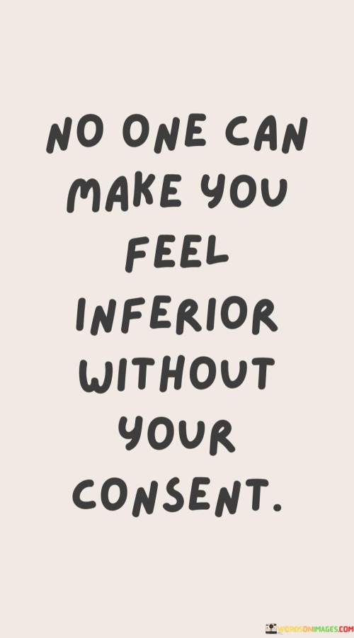No-One-Can-Make-You-Feel-Inferior-Without-Your-Consent-Quotes.jpeg