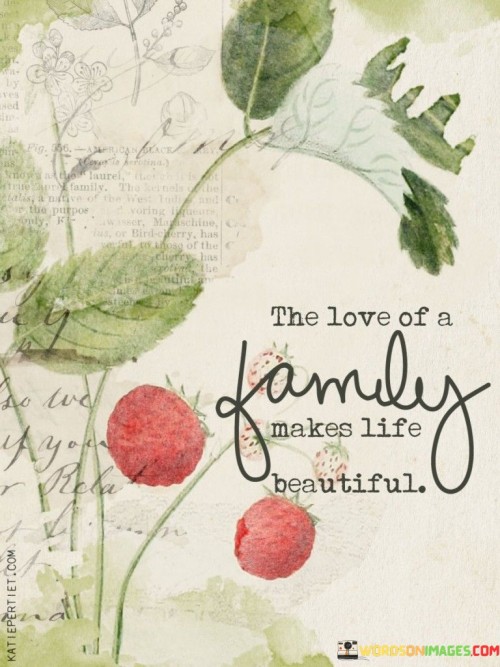 The-Love-Of-A-Family-Make-Life-Beasutiful-Quotes.jpeg