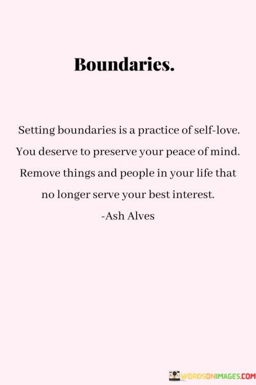 Boundaries-Setting-Boundaries-Is-A-Practice-Of-Self-Love-You-Deserve-To-Quotes.jpeg