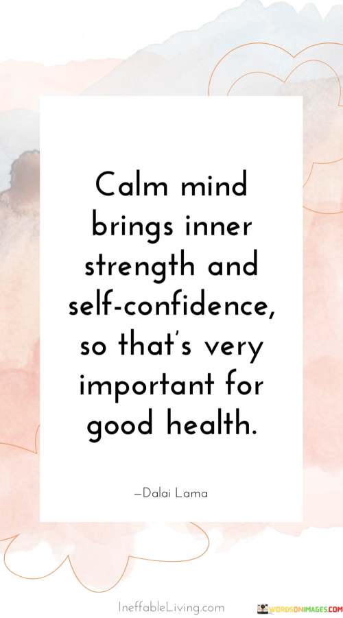 Calm-Mind-Brings-Inner-Strength-And-Self-Confidence-So-Thats-Very-Important-Quotes