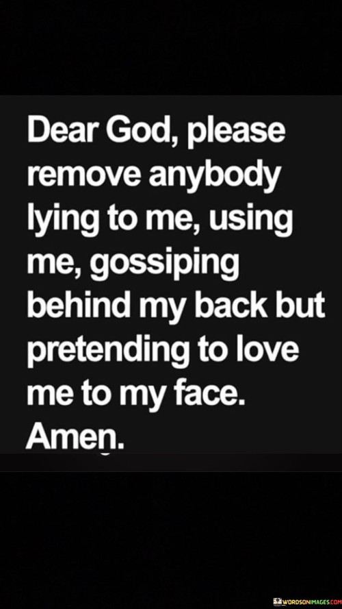 Dear-God-Please-Remove-Anybody-Lying-To-Me-Using-Me-Gossiping-Quotes.jpeg