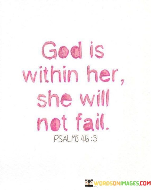 God Is Within Her She Will Not Fail Quotes