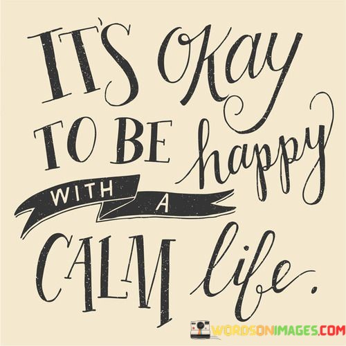 Its-Okay-Be-Happy-With-A-Clam-Life-Quotes.jpeg