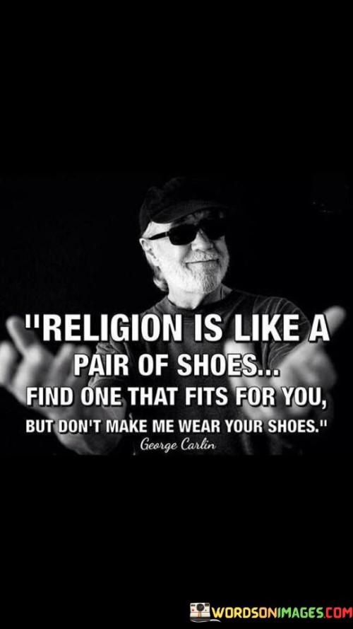 Religion Is Like A Pair Of Shoes Find One That Fits Quotes