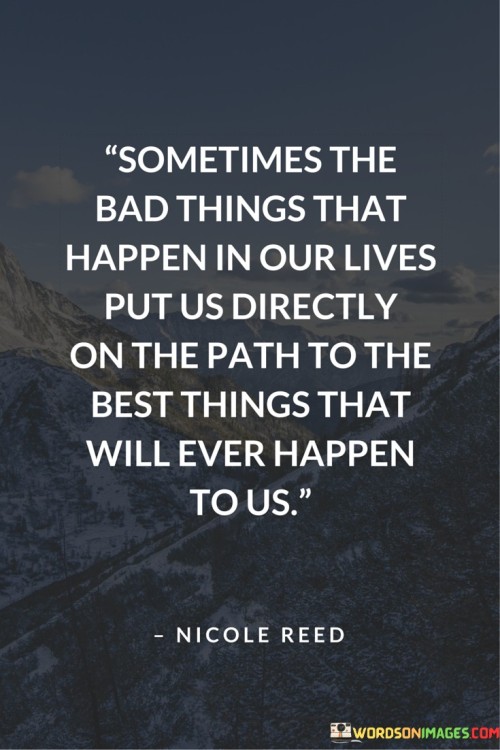 Sometimes The Bad Thing That Happiness Our Lives Quotes