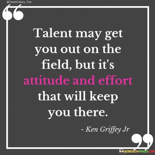 Talent-May-Get-You-Out-On-The-Field-But-Its-Attitude-And-Quotes.jpeg