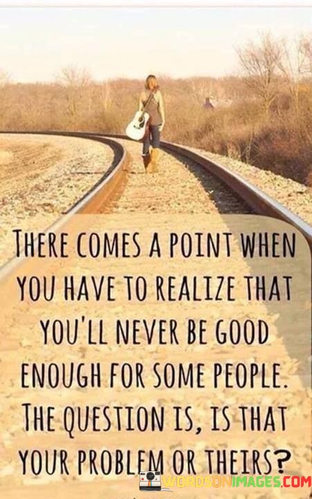 There-Comes-A-Point-When-You-Have-To-Realize-That-Youll-Quotes.jpeg