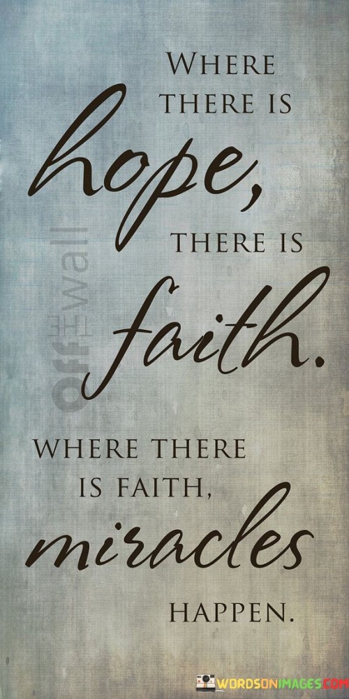 Where There Is Hope There Is Faith Quotes