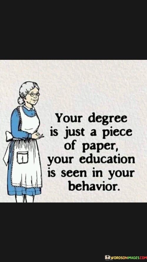 Your-Degree-Is-Just-A-Piece-Of-Paper-Your-Education-Quotes.jpeg