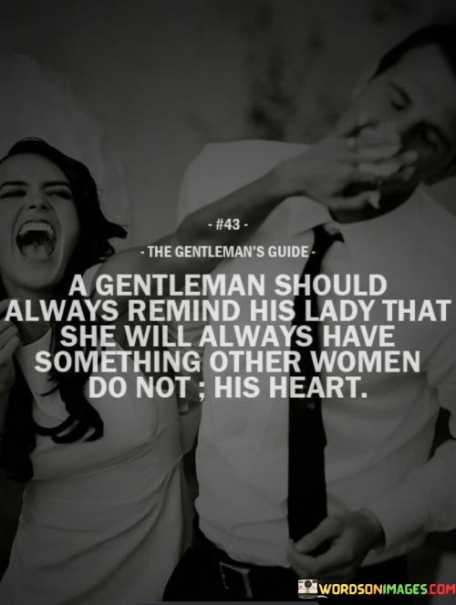 A Gentleman Should Always Remind His Lady Quotes