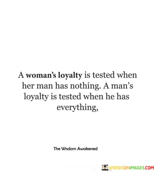 A Woman's Loyalty Is Tested When Her Man Has Nothing Quotes