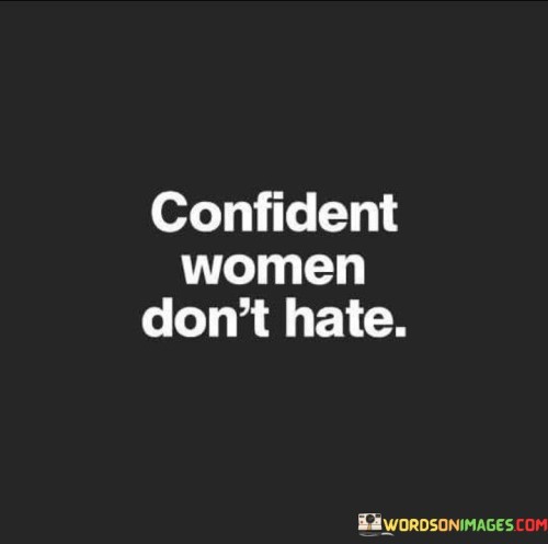 Confident Women Don't Hate Quotes