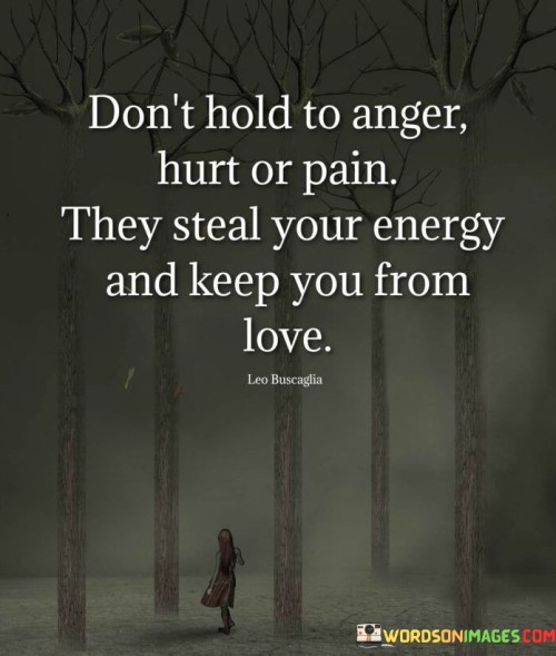 Dont-Hold-To-Anger-Hurt-Or-Pain-Hurt-Or-Pain-Quotes.jpeg
