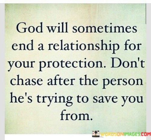 God Will Sometimes End A Relationships Quotes