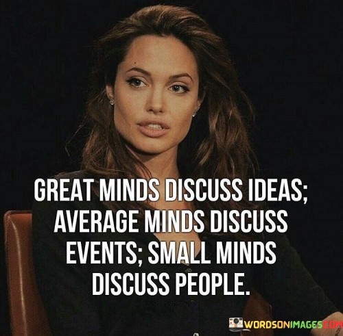 Great Minds Discuss Ideas Average Minds Discuss Quotes