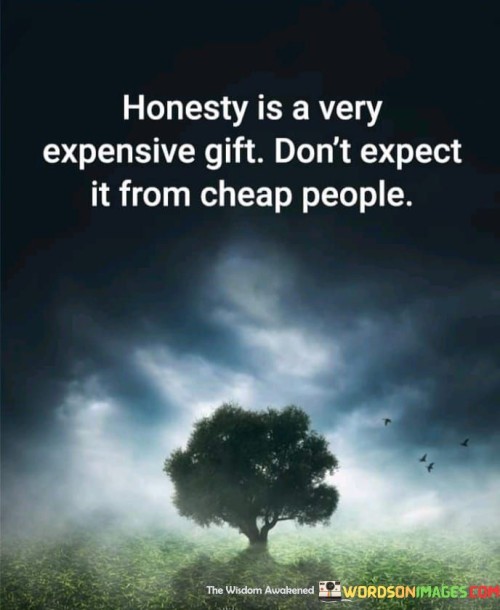 Honesty Is Very Expensive Git Don't Expect Quotes