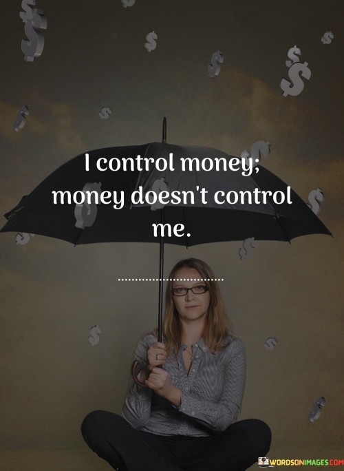 I-Control-Money-Money-Doesnt-Control-Quotes.jpeg