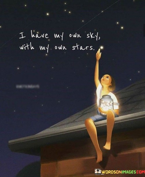 I-Have-My-Own-Sky-With-My-Own-Stars-Quotes.jpeg