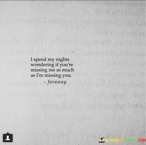 I-Spend-My-Nights-Wondering-If-Youre-Missing-Quotes.jpeg