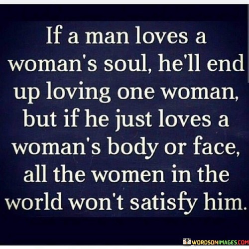If A Man Loves A Woman's Soul Quotes