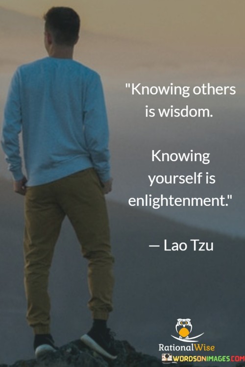 Knowing-Others-Is-Wisdom-Knowing-Yourself-Is-Quotes.jpeg