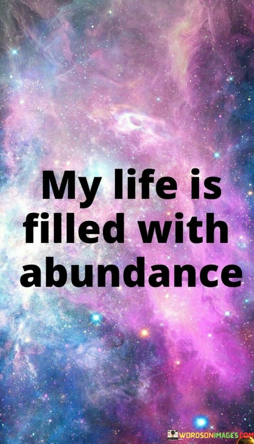 My-Life-Is-Filled-With-Abundance-Quotes.jpeg