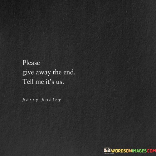 Please-Give-Away-The-End-Tell-Me-Quotes.jpeg