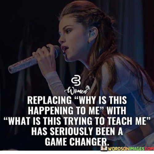 Replacing-Why-Is-This-Happening-To-Me-With-Quotes.jpeg