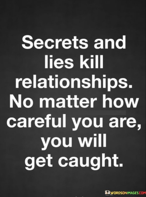 Secrets And Lies Kill Relationships No Matter Quotes