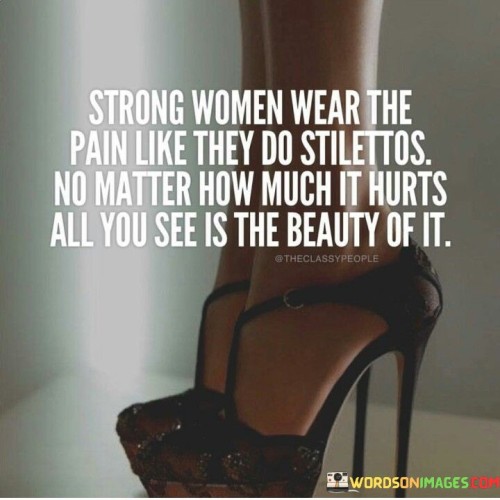 Strong-Women-Wear-The-Pain-Like-They-Do-Quotes.jpeg