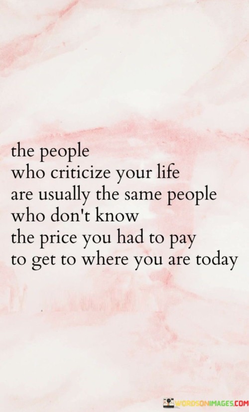 The-People-Who-Criticize-Your-Life-Are-Usually-The-Quotes.jpeg