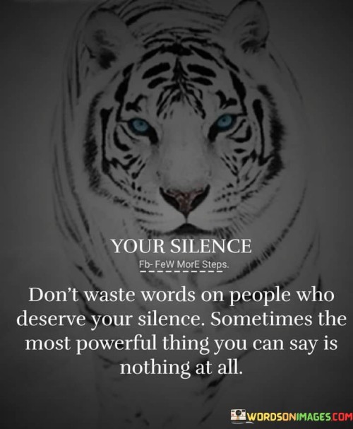 Your-Silence-Dont-Waste-Words-On-People-Quotes.jpeg