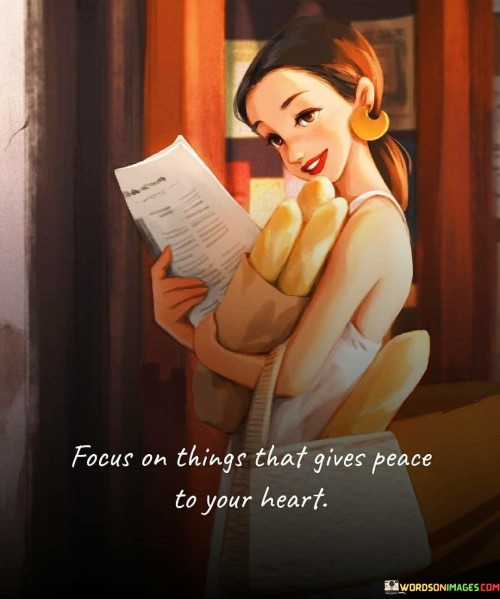 Focus-On-Things-That-Gives-Peace-To-Quotes.jpeg