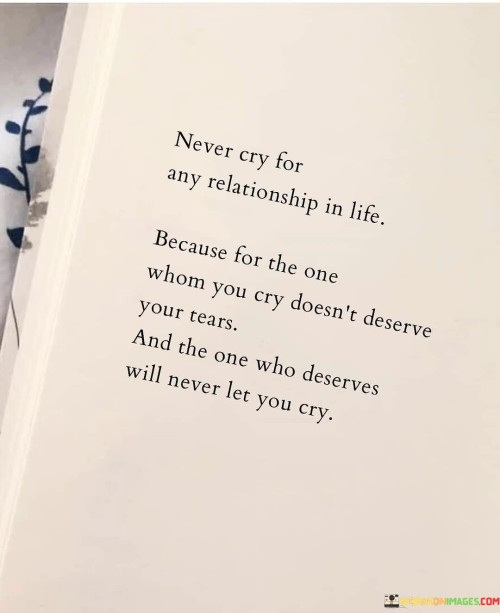 Never Cry For Any Relationship In Life Quotes