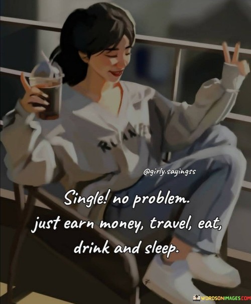 Single-No-Problem-Just-Earn-Money-Quotes.jpeg