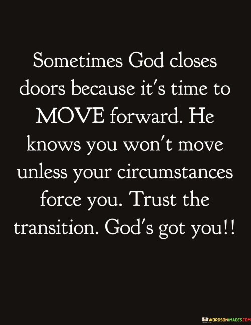 Sometimes God Closes Doors Because It's Time Quotes