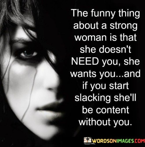 The Funny Thing About A Strong Woman Quotes