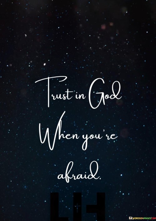 Trust-In-God-When-Youre-Afraid-Quotes.jpeg