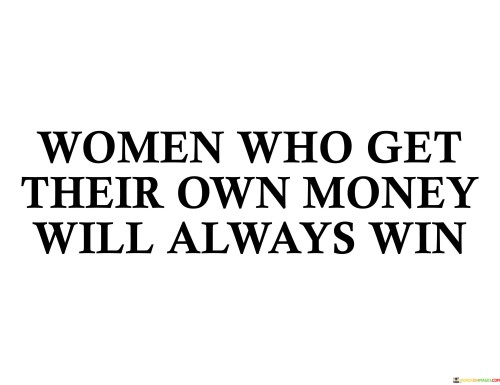 Women-Who-Get-Their-Own-Money-Will-Quotes.jpeg