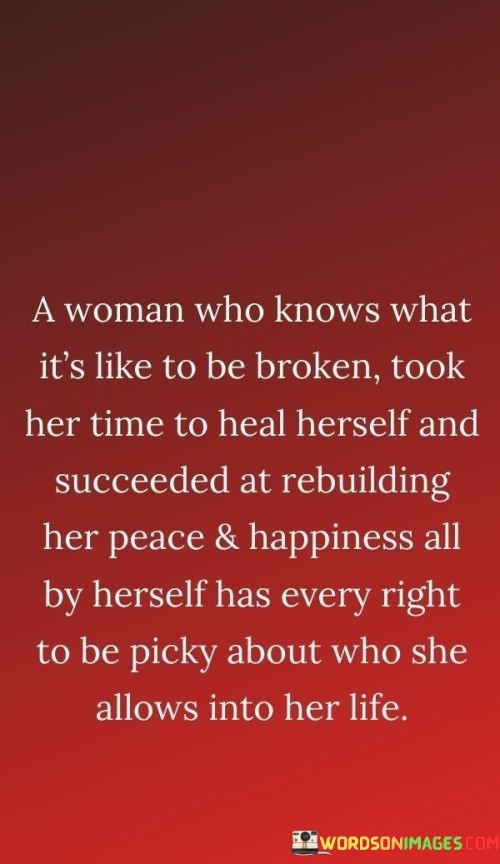 A Woman Who Knows What It's Like To Be Broken Quotes