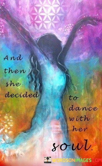 And-Then-She-Decided-To-Dance-Quotes.jpeg