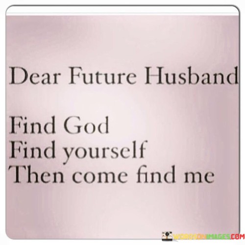 Dear-Future-Husband-Find-God-Find-Yourself-Then-Quotes.jpeg