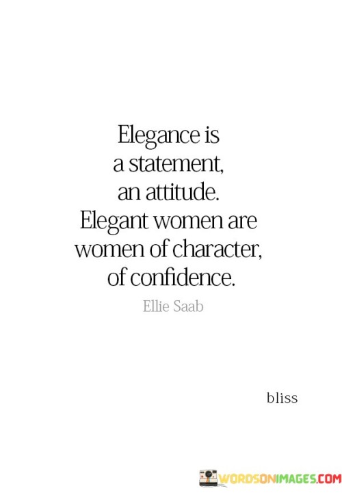 Elegance-Is-A-Statement-An-Attitude-Elegant-Women-Quotes.jpeg