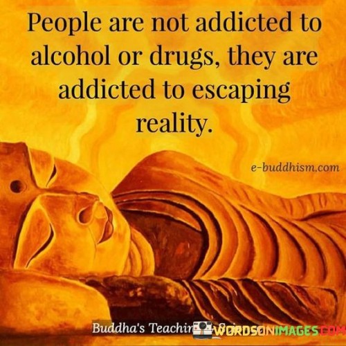People-Are-Not-Addicted-To-Alcohol-Quotes.jpeg