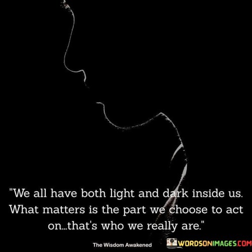 We-All-Have-Both-Light-And-Dark-Inside-Quotes.jpeg