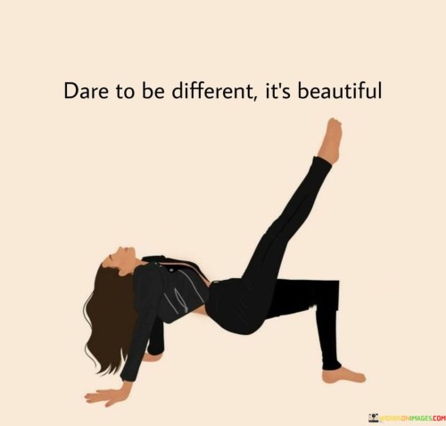 Dare-To-Be-Different-Its-Beautiful-Quotes.jpeg