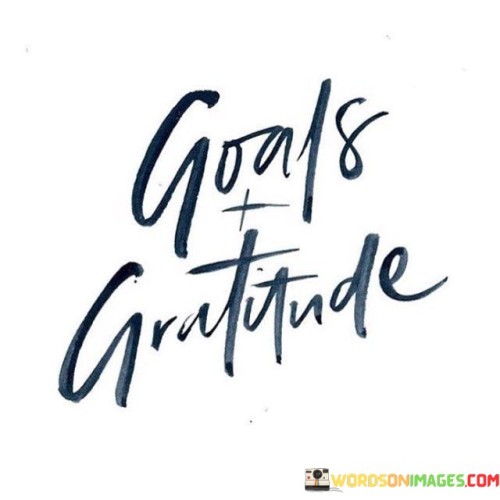 Goals-Gratitude-Quotes.jpeg