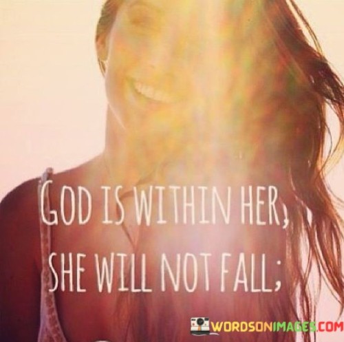 God Is Within Her She Will Not Fall Quotes